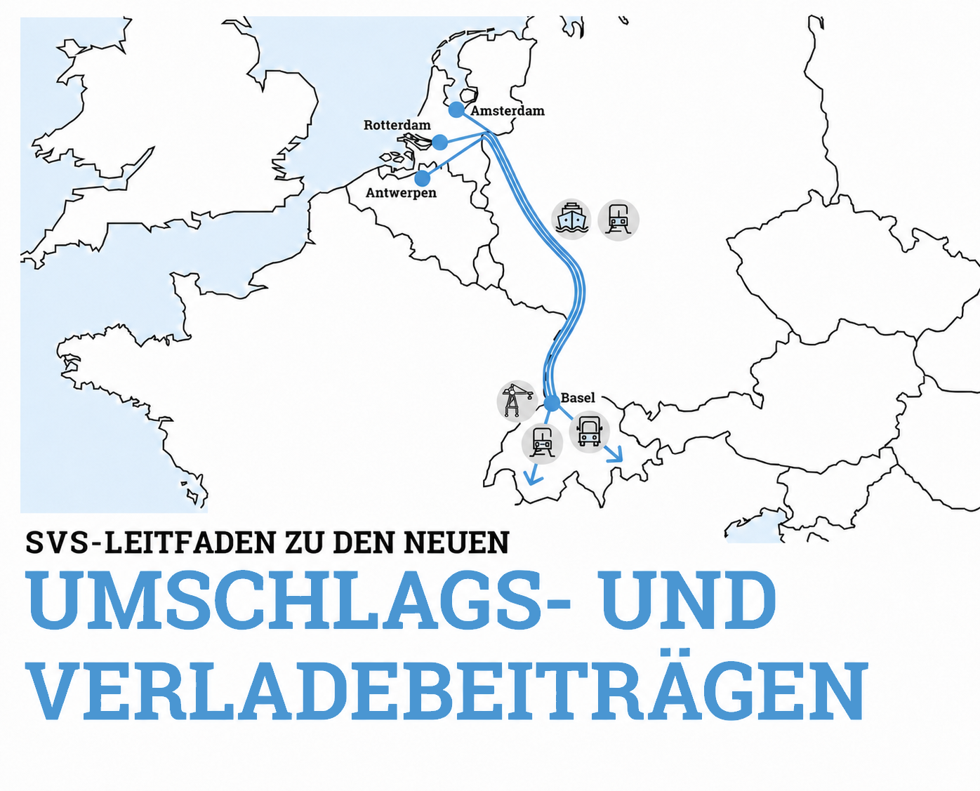 SVS-Leitfaden zu den neuen Umschlags- und Verladebeiträgen Titelgrafik des SVS-Leitfadens zu den neuen Umschlags- und Verladebeiträgen mit Karte der Verkehrswege